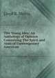 THe Young Idea: An Anthology of Opinion Concerning The Spirit and Aims of Contemporary American, Lloyd R. Morris 