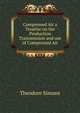 Compressed Air a Treatise on the Production Transmission and use of Compressed Air, Theodore Simons 