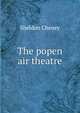 The popen air theatre, Sheldon Cheney 