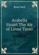 Arabella Stuart The Air of Linne Tasso, Ross Neil 