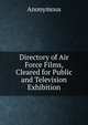 Directory of Air Force Films, Cleared for Public and Television Exhibition, Heinrich Kretschmayr 