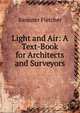 Light and Air: A Text-Book for Architects and Surveyors, Banister Fletcher 