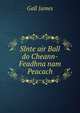 Slnte air Ball do Cheann-Feadhna nam Peacach, Gall James 