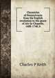 Chronicles of Pennsylvania from the English revolution to the peace of Aix-la-Chapelle, 1688-1748, b, Charles P Keith 