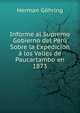 Informe al Supremo Gobierno del Peru Sobre la Expedicion a los Valles de Paucartambo en 1873., Herman Gohring 