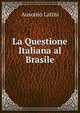 La Questione Italiana al Brasile, Ausonio Latini 
