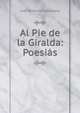 Al Pie de la Giralda: Poesias, Juan Antonio Cavestany 