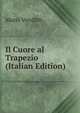Il Cuore al Trapezio (Italian Edition), Mario Venditti 