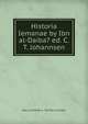 Historia Iemanae by Ibn al-Daiba? ed. C.T. Johannsen, Abd al-Ra?man b. ?Ali Ibn al-Daiba? 