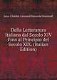 Della Letteratura Italiana dal Secolo XIV Fino al Principio del Secolo XIX. (Italian Edition), Jean-Charles-Leonard Simonde Sismondi 