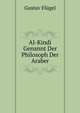 Al-Kindi Genannt Der Philosoph Der Araber, Gustav Flugel 