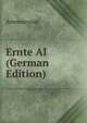 Ernte Al (German Edition), Anonmyous 