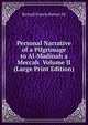 Personal Narrative of a Pilgrimage to Al-Madinah a Meccah Volume II (Large Print Edition), Richard Francis Burton Sir 