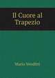 Il Cuore al Trapezio, Mario Venditti 