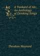 A Tankard of Ale: An Anthology of Drinking Songs, Theodore Maynard 