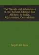 The Travels and Adventures of the Turkish Admiral Sidi Ali Reis: In India, Afghanistan, Central Asia, Seyd? Ali Reis 