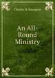 An All-Round Ministry, Charles H. Spurgeon 