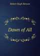 Dawn of All, Robert Hugh Benson 