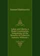 Labor and Liberty, a Model Constitution, Embodying All the Benefits of Collective Industry Without t, Samuel Rabinowitz 