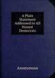 A Plain Statement Addressed to All Honest Democrats, Heinrich Kretschmayr 