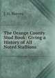 The Orange County Stud Book: Giving a History of All Noted Stallions, J. H. Reeves 