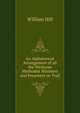 An Alphabetical Arrangement of all the Wesleyan Methodist Ministers and Preachers on Trail, William Hill 