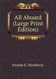 All Aboard (Large Print Edition), Fannie E. Newberry 