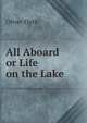 All Aboard or Life on the Lake, Oliver Optic 