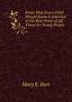 Prose That Every Child Should Know A selection of the Best Prose of All Times for Young People, Mary E. Burt 