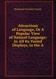 Attractions of Language, Or A Popular View of Natural Language: In All Its Varied Displays, in the A, Benjamin Franklin Taylor 