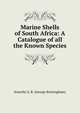 Marine Shells of South Africa: A Catalogue of all the Known Species, Sowerby G. B. (George Brettingham) 