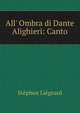 All' Ombra di Dante Alighieri: Canto, Stephen Liegeard 