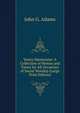 Vestry Harmonies: A Collection of Hymns and Tunes for All Occasions of Social Worship (Large Print Edition), John G. Adams 