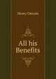 All his Benefits, Henry Ostrom 