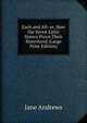 Each and All: or, How the Seven Little Sisters Prove Their Sisterhood (Large Print Edition), Jane Andrews 