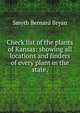 Check list of the plants of Kansas: showing all locations and finders of every plant in the state,, Smyth Bernard Bryan 