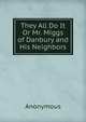 They All Do It Or Mr. Miggs of Danbury and His Neighbors, Heinrich Kretschmayr 