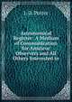 Astronomical Register: A Medium of Communication for Amateur Observers and All Others Interested in, J. D. Potter 