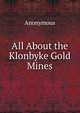 All About the Klonbyke Gold Mines., Heinrich Kretschmayr 