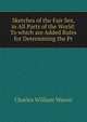Sketches of the Fair Sex, in All Parts of the World: To which are Added Rules for Determining the Pr, Charles William Wason 