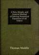 A New, Simple, and General Method of Solving Numerical Equations of all Orders, Thomas Weddle 
