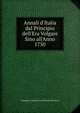 Annali d'Italia dal Principio dell'Era Volgare Sino all'Anno 1750, Giuseppe Catalano Lod Antonio Muratori 