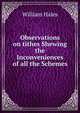 Observations on tithes Shewing the Inconveniences of all the Schemes, William Hales 