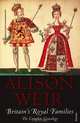 Britain's Royal Families: Thr Complete Genealogy, Alison Weir 