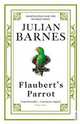 Flaubert's Parrot, Barnes, Julian 