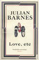 Love, etc / Любовь и так далее, Джулиан Барнс, Julian Barnes 