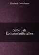 Gellert als Romanschriftsteller, Elisabeth Kretschmer 