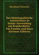Der Homoopathische Arzneischatz in Seiner Anwendung am Krankenbette: Fur Familie und Haus (German Edition), Bernhard Hirschel 