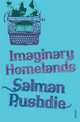 Imaginary Homelands: Essays and Criticism 1981-1991, Salman Rushdie 