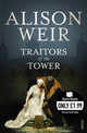 Traitors of the Tower (Quick Reads), Weir, Alison 